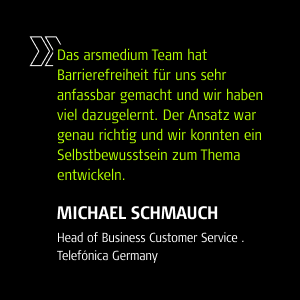 Zitat von Michael Schmauch, Head of Business Customer Service . Telefónica Germany: 